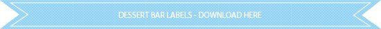Blue ribbon banner reading "Dessert Bar Labels - Download Here" for a festive DIY dog party.