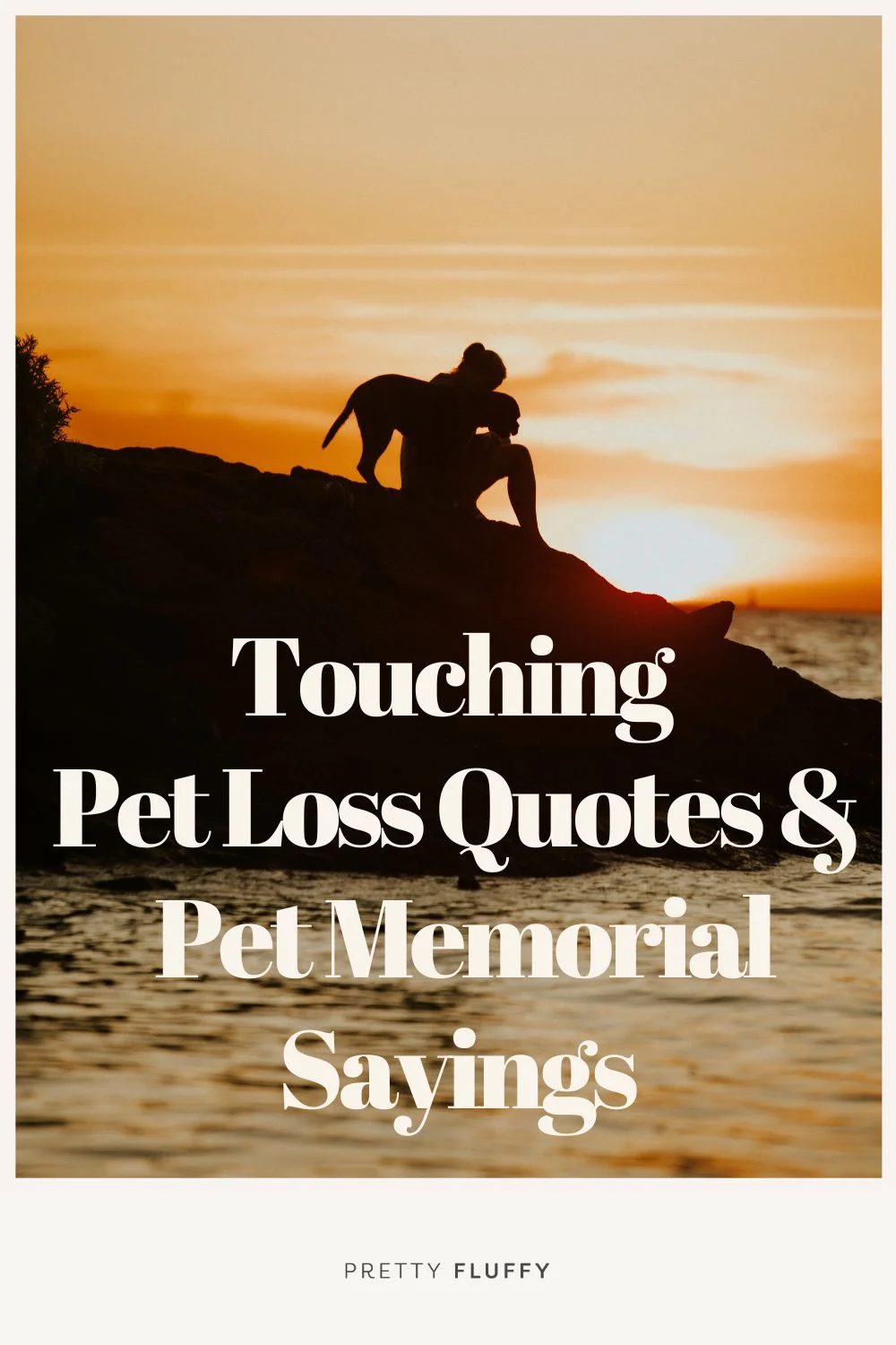 Silhouette of a person and dog at sunset. Text: Touching Pet Loss Quotes and Pet Memorial Sayings.