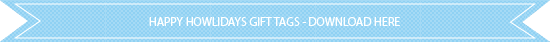 Blue banner reading 'Happy Howlidays Gift Tags - Download Here' for DIY dog Christmas gift tags.