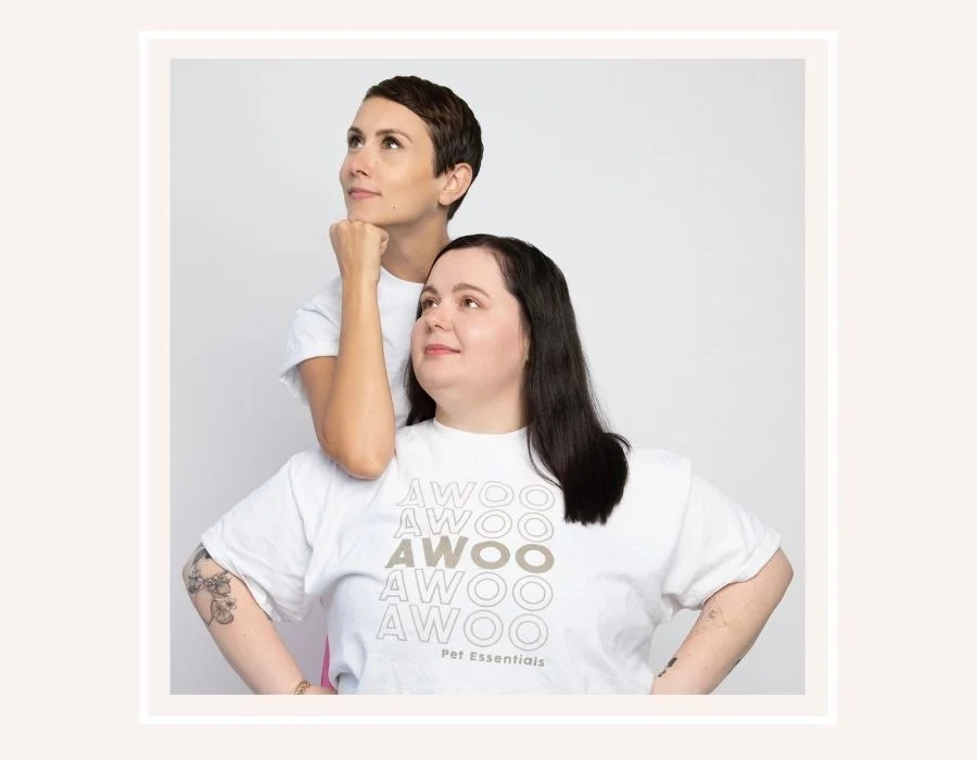 Francine Evans & Mallory McDonald - dog mom founders of Awoo